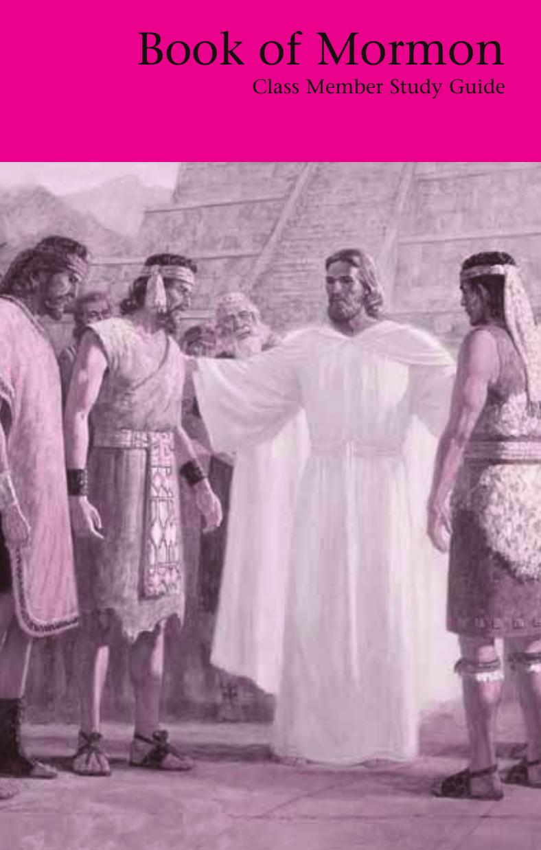 Book of Mormon Class Member Study Guide by Unknown