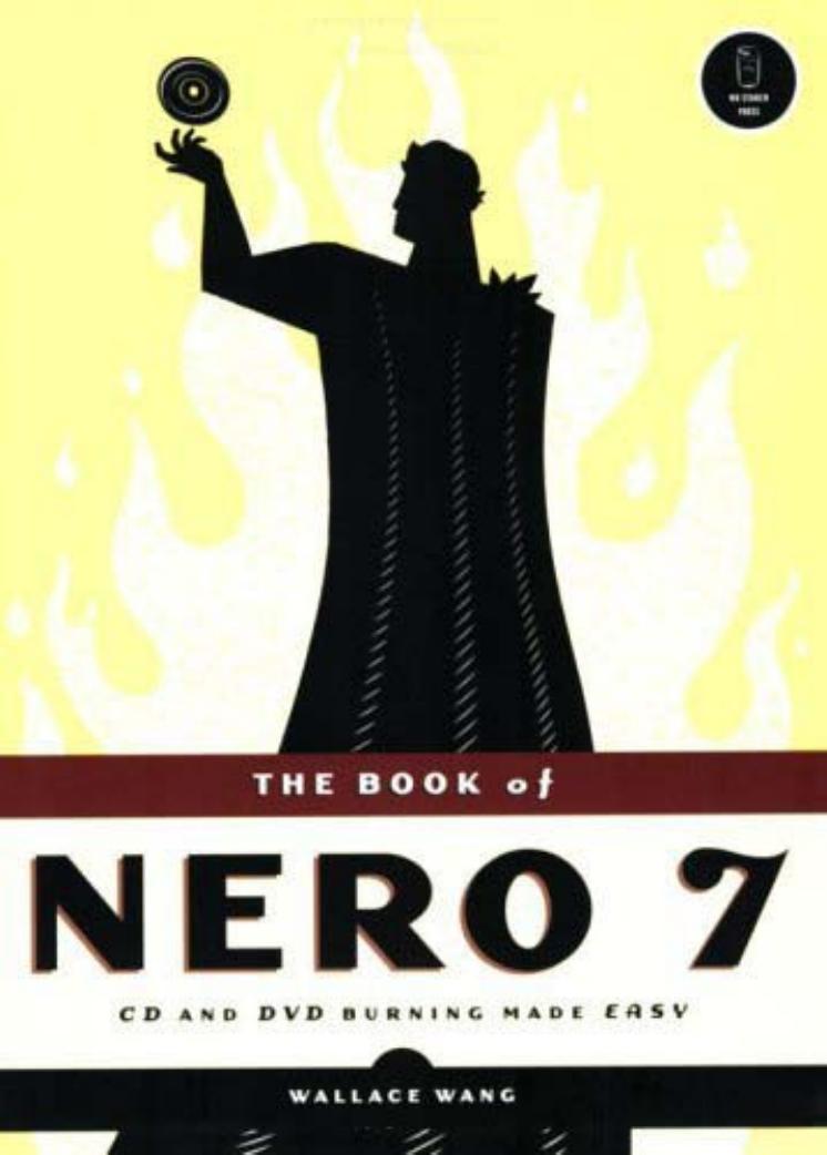 Book of Nero 7 CD and DVD Burning Made Easy by Unknown