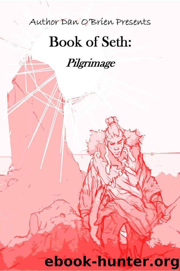 Book of Seth: Pilgrimage: A Fallen Chronicles Book by O'Brien Dan