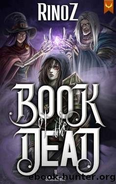 Book of the Dead 2: Sacrifice: A LitRPG Adventure by RinoZ