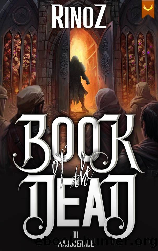 Book of the Dead 3: Masquerade: A LitRPG Adventure by RinoZ