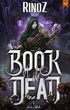 Book of the Dead: Awakening: A LitRPG Adventure by RinoZ