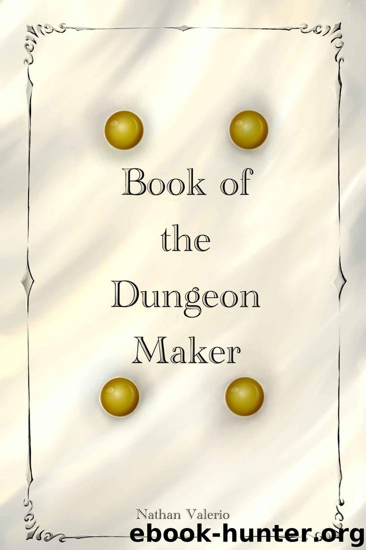 Book of the Dungeon Maker by Nathan Valerio