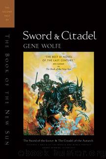 Book of the New Sun #02 - Sword and Citadel by Gene Wolfe