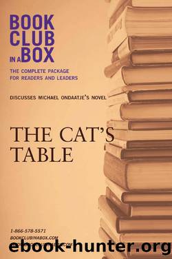 Bookclub-in-a-Box Discusses the Cat's Table, by Michael Ondaatje by Marilyn Herbert