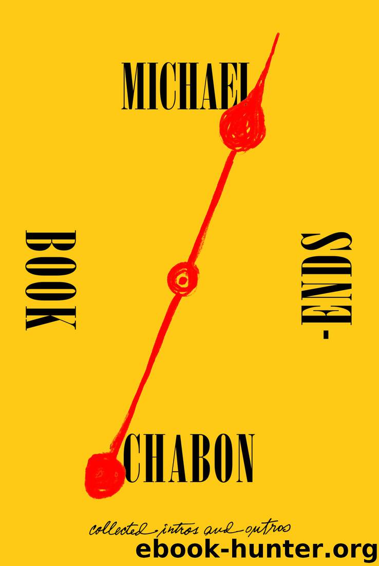 Bookends: Collected Intros and Outros by Michael Chabon