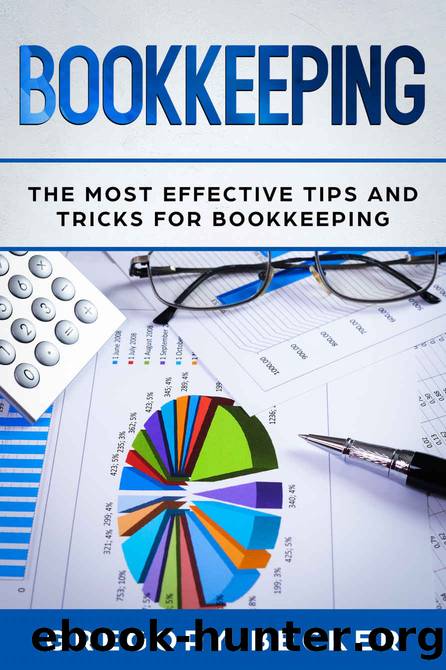 Bookkeeping: The Most Effective Tips And Tricks For Bookkeeping by Gregory Becker