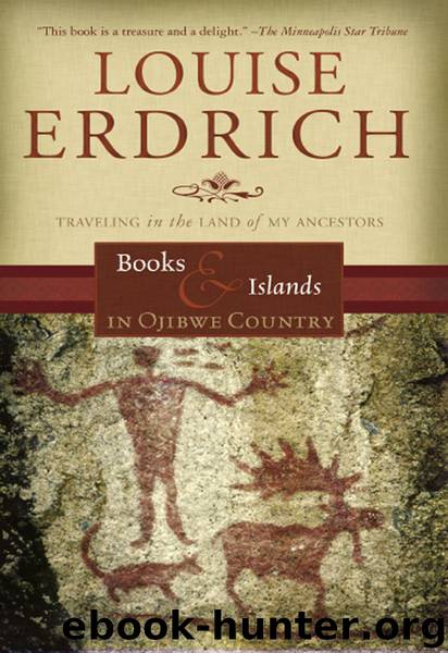 Books & Islands In Ojibwe Country by Louise Erdrich