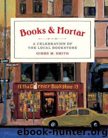 Books & Mortar by Gibbs M Smith