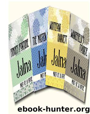 Books 9-12: Finch's Fortune The Master of Jalna Whiteoak Harvest Wakefield's Course by Mazo de la Roche