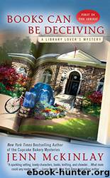 Books Can Be Deceiving (A Library Lover's Mystery Book 1) by Jenn McKinlay