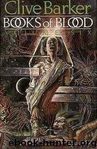 Books Of Blood - Volume 06 by Clive Barker