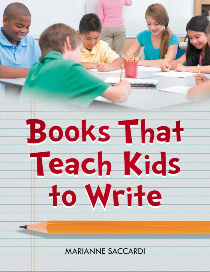 Books That Teach Kids to Write by Saccardi Marianne