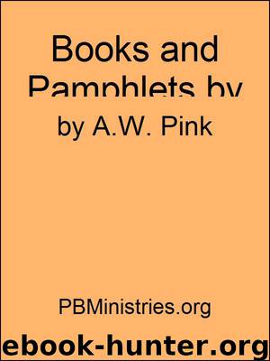 Books and Pamphlets by A.W. Pink