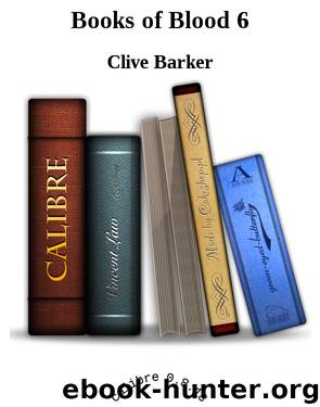 Books of Blood 6 by Clive Barker