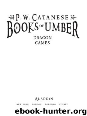 Books of Umber #02 - Dragon Games by P. W. Catanese & David Ho