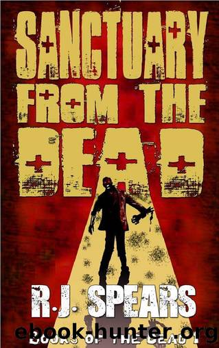 Books of the Dead (Book 1): Sanctuary From The Dead by R.J. Spears