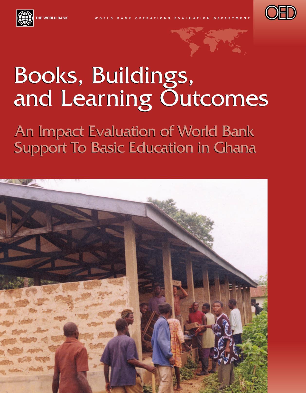 Books, Buildings, And Learning Outcomes: An Impact Evaluation Of World Bank Support To Basic Education In Ghana (Operations Evaluation Studies) by Howard White