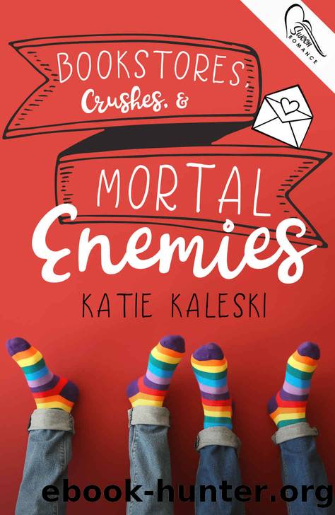 Bookstores, Crushes, and Mortal Enemies by Katie Kaleski
