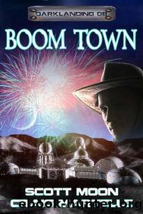Boom Town by Scott Moon & Craig Martelle
