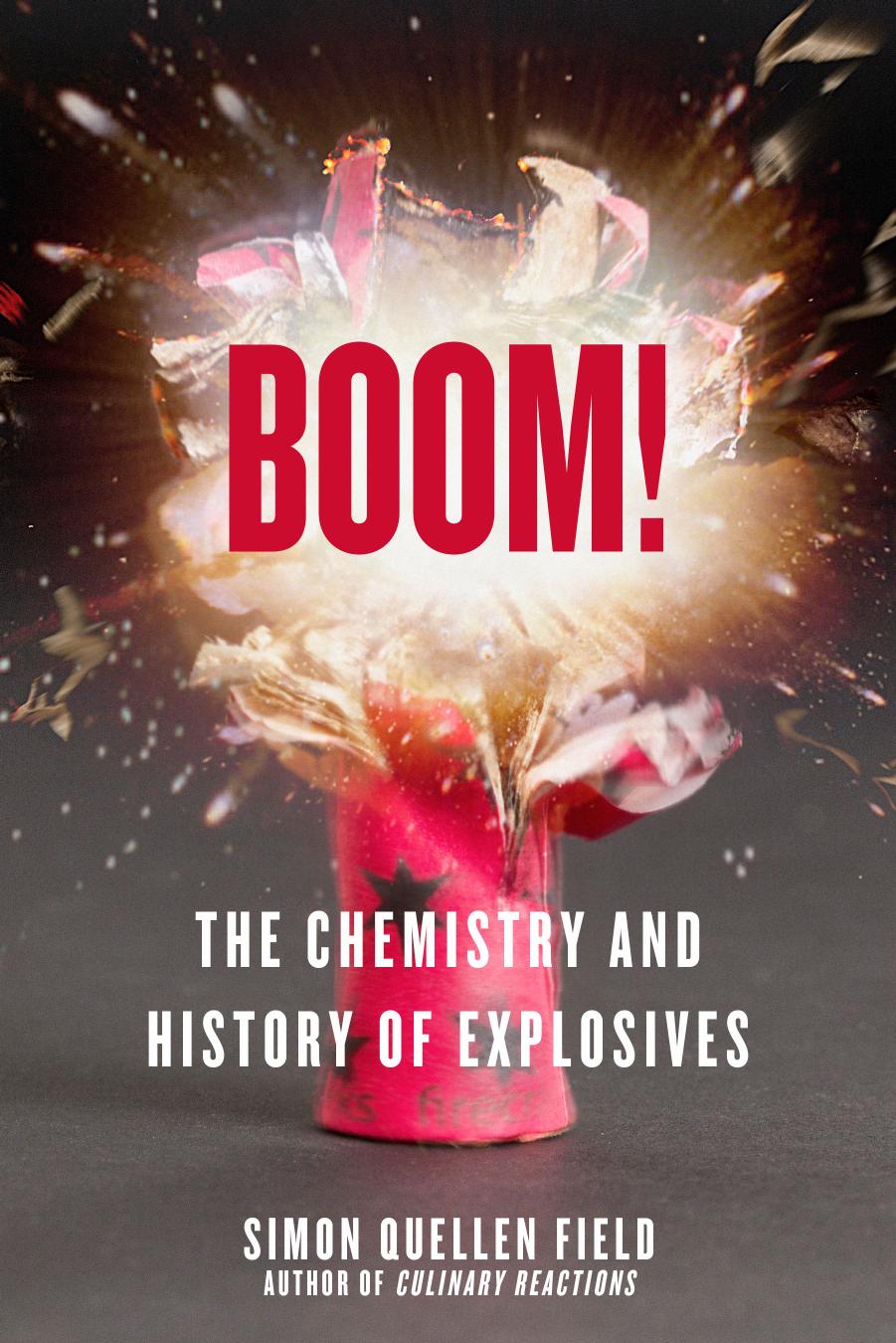 Boom! : The Chemistry and History of Explosives by Unknow