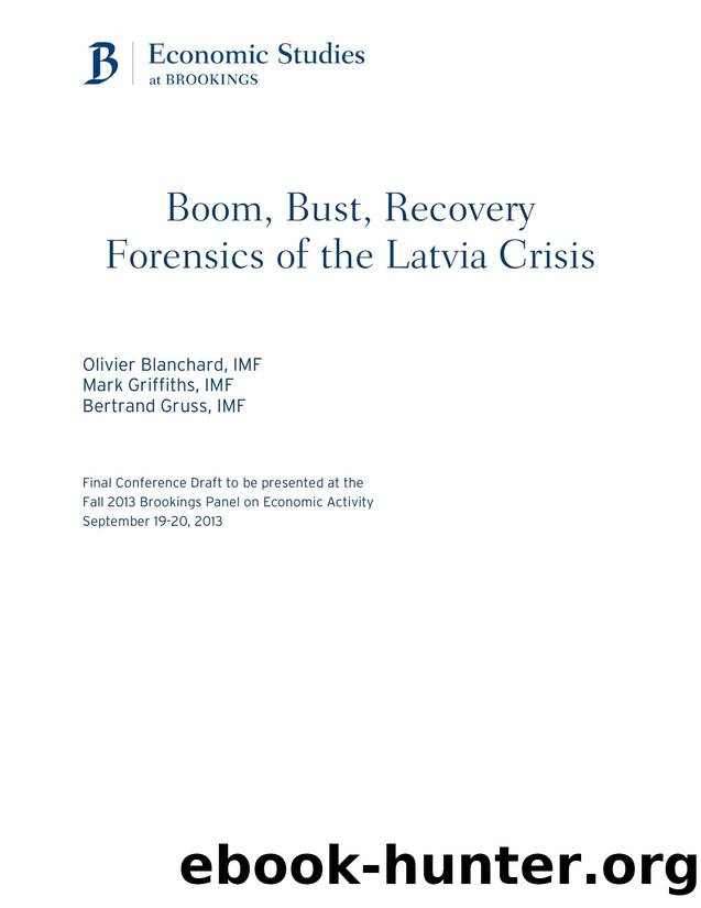 Boom, Bust, Recovery Forensics of the Latvia Crisis by Enrico Encarnacion
