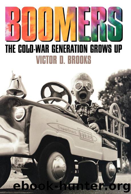 Boomers: The Cold-War Generation Grows Up by Victor D. Brooks