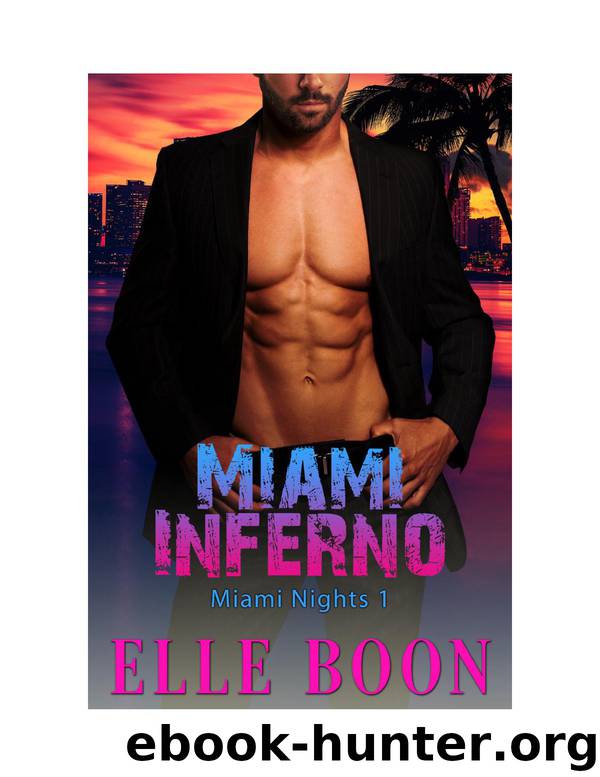 Boon, Elle - [Miami Nights 1] - Miami Inferno by Elle Boon