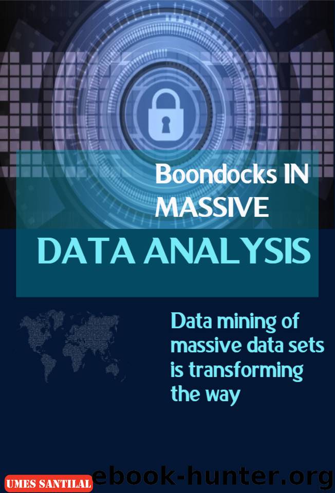 Boondocks IN MASSIVE DATA ANALYSIS: Data mining of massive data sets is transforming the way by santilal umes