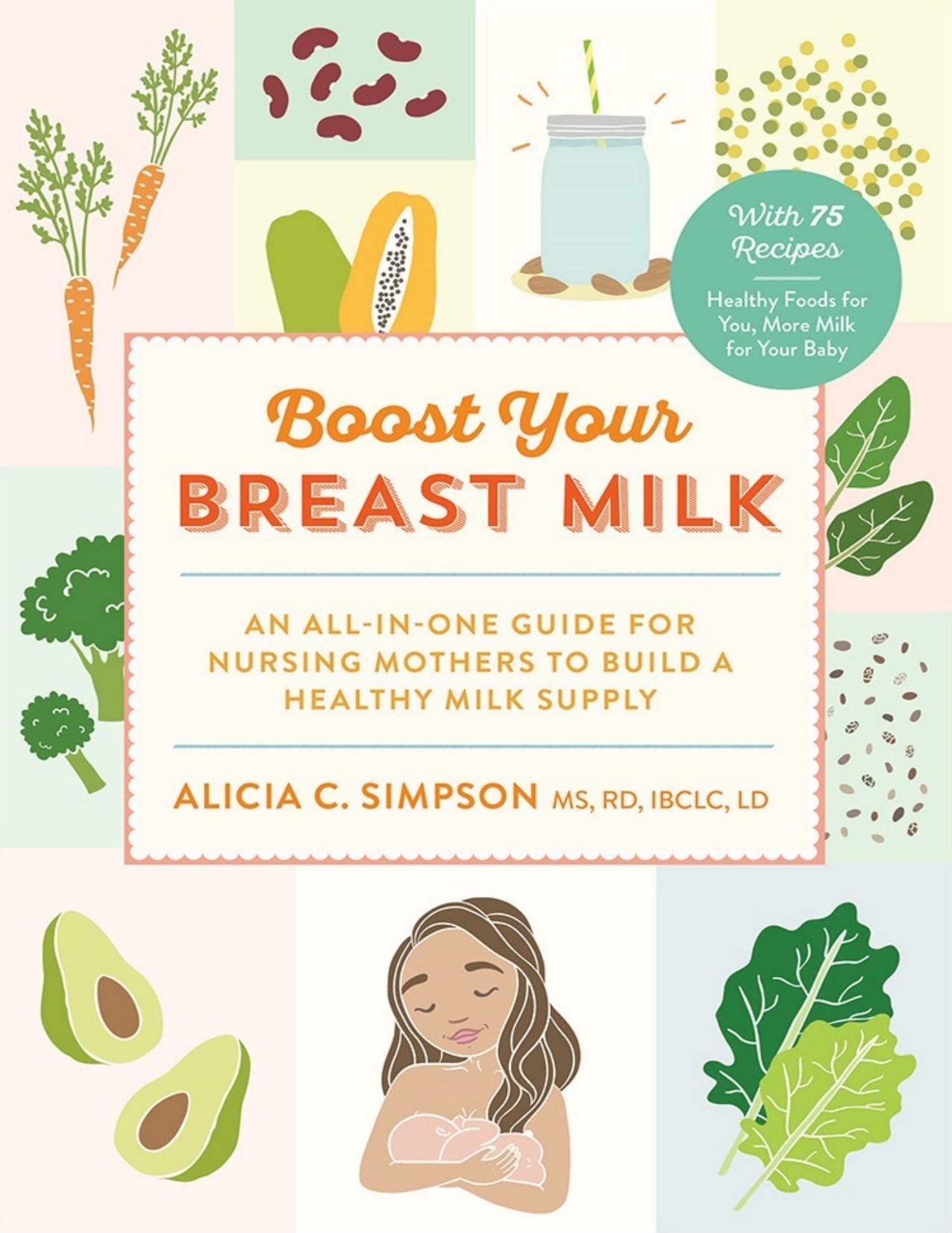 Boost Your Breast Milk by Alicia C. Simpson