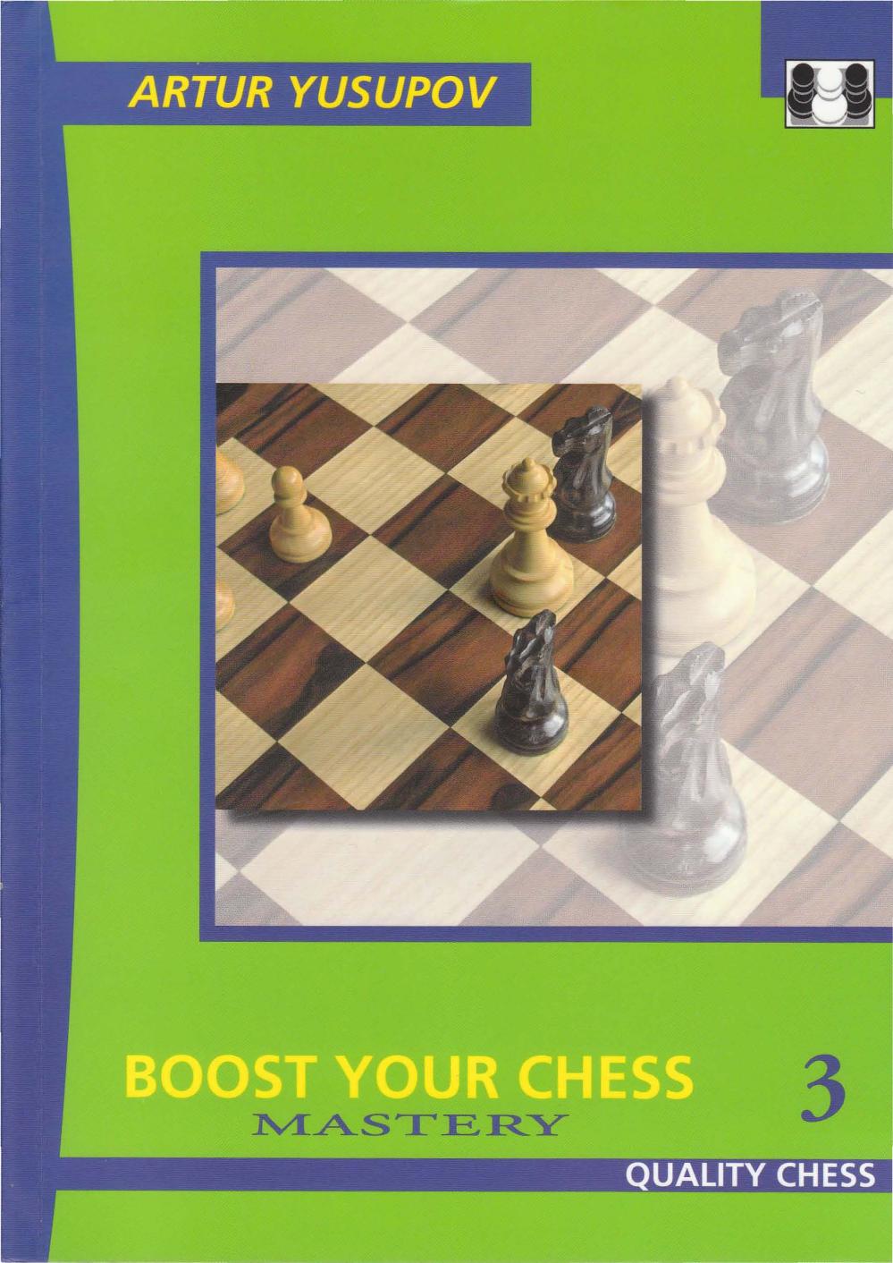 Boost Your Chess 3: Mastery (repost) by Artur Yusupov