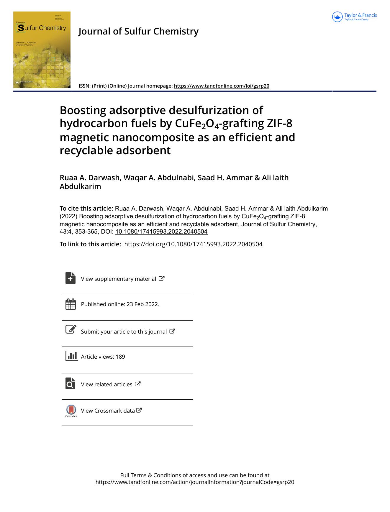 Boosting adsorptive desulfurization of hydrocarbon fuels by CuFe2O4-grafting ZIF-8 magnetic nanocomposite as an efficient and recyclable adsorbent by Ruaa A. Darwash & Waqar A. Abdulnabi & Saad H. Ammar & Ali laith Abdulkarim