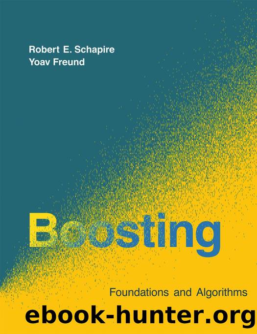 Boosting: Foundations and Algorithms by Robert E. Schapire and Yoav Freund