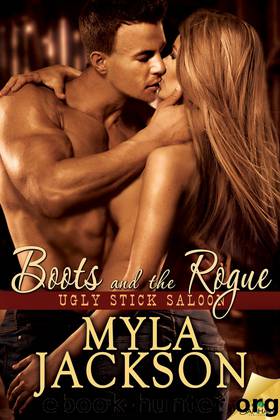 Boots and The Rogue: Ugly Stick Saloon, Book 10 by Myla Jackson