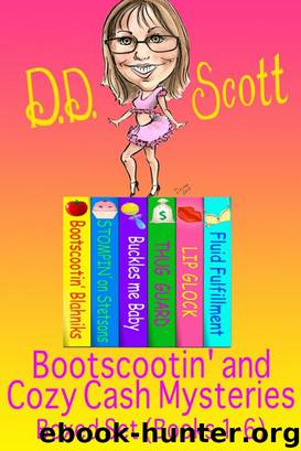 Bootscootin' and Cozy Cash Mysteries Boxed Set (Books 1-6) by Scott D. D