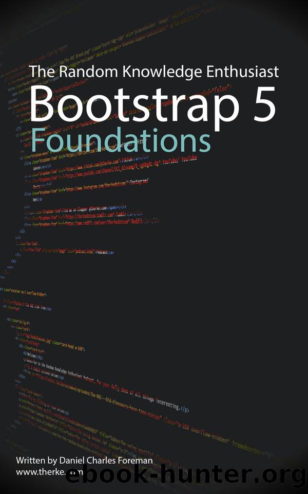 Bootstrap 5 Foundations by Foreman Daniel & Foreman Daniel