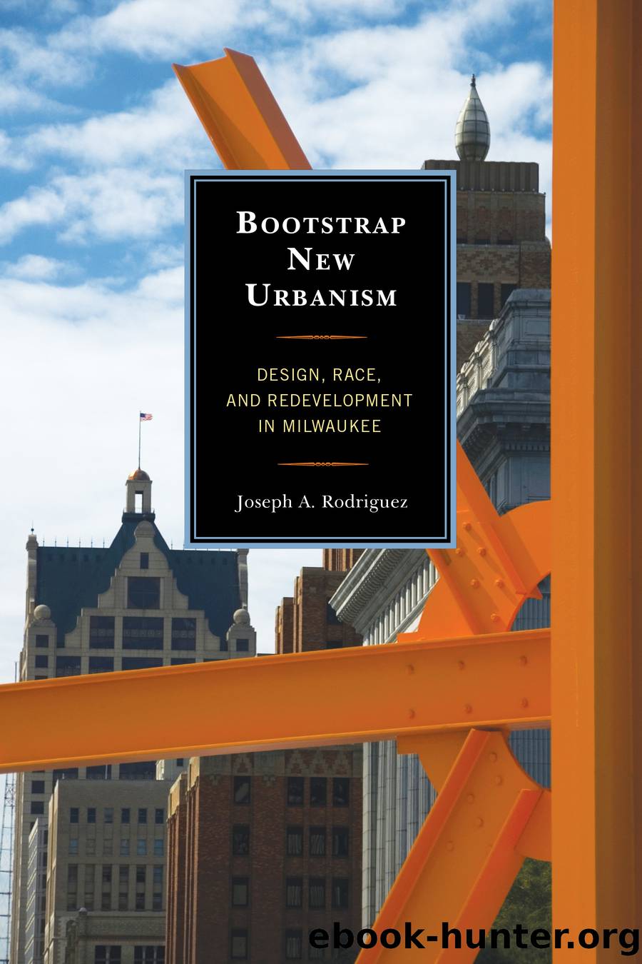 Bootstrap New Urbanism by Rodriguez Joseph A.;