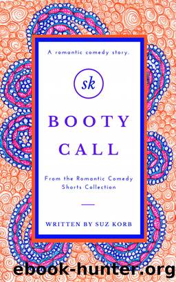 Booty Call by Suz Korb