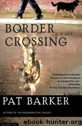 Border Crossing by Pat Barker