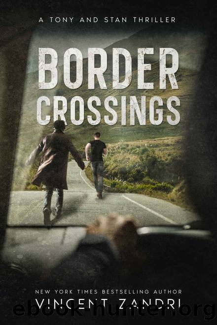 Border Crossings: A Tony and Stan Thriller by Vincent Zandri