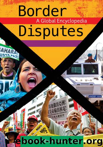 Border Disputes: A Global Encyclopedia [3 Volumes] by Brunet-Jailly Emmanuel
