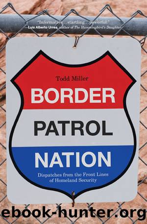 Border Patrol Nation by Todd Miller