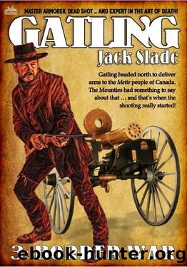 Border War (A Gatling Western #3) by Jack Slade