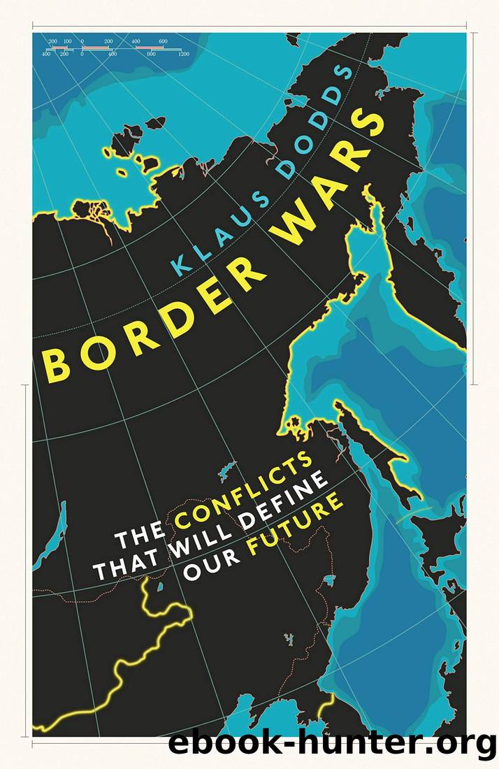 Border Wars: The Conflicts of Tomorrow by Dodds Klaus