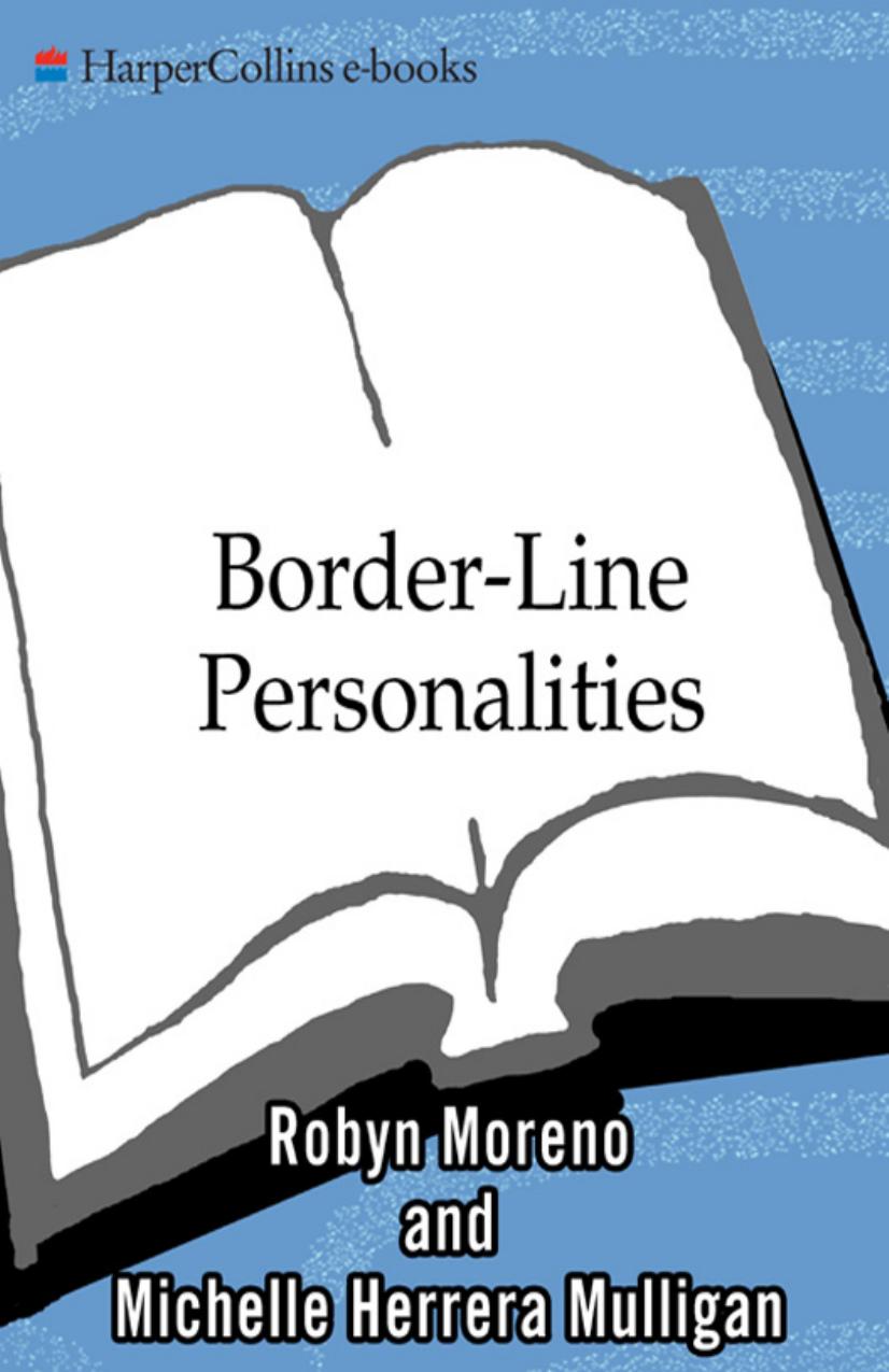 Border-Line Personalities: A New Generation of Latinas Dish on Sex, Sass, and Cultural Shifting by Michelle Herrera Mulligan Robyn Moreno