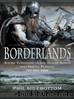 Borderlands South Yorkshire in the Anglo-Saxon and Viking Periods. AD 450â1066 by Phil Sidebottom