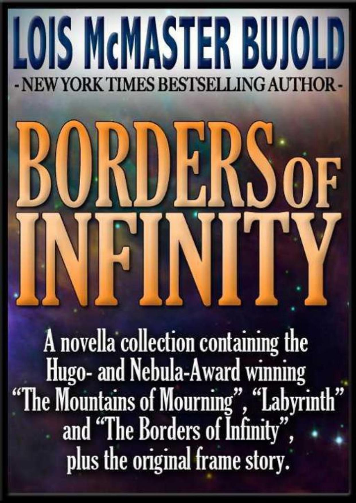 Borders of Infinity (3-novella collection - Vorkosigan Saga) by Lois McMaster Bujold