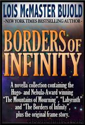 Borders of Infinity by Bujold Lois McMaster