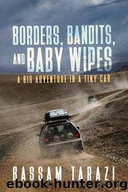 Borders, Bandits, and Baby Wipe by Bassam Tarazi