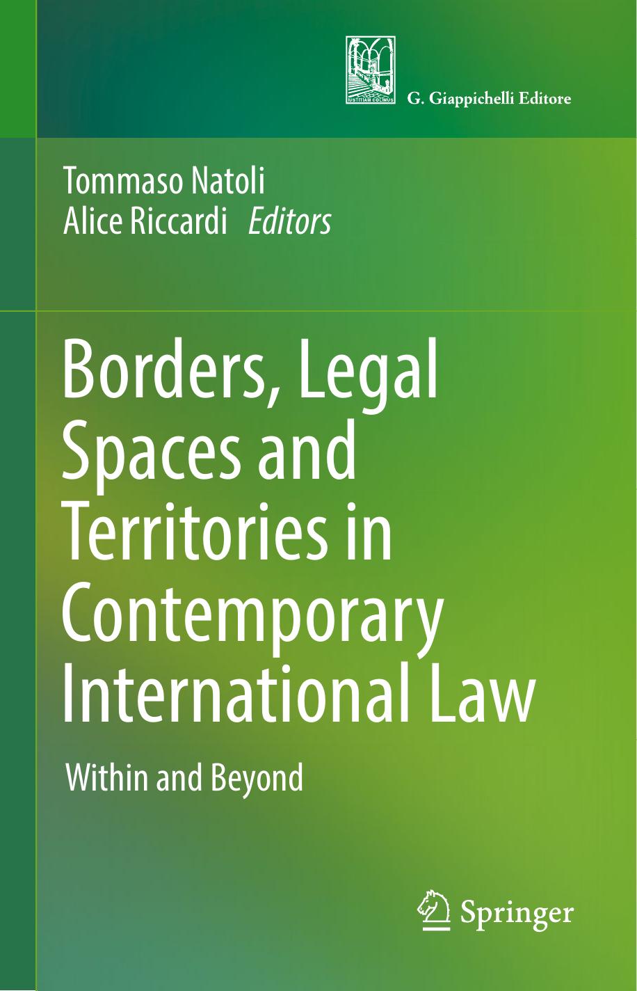 Borders, Legal Spaces and Territories in Contemporary International Law: Within and Beyond by Tommaso Natoli Alice Riccardi